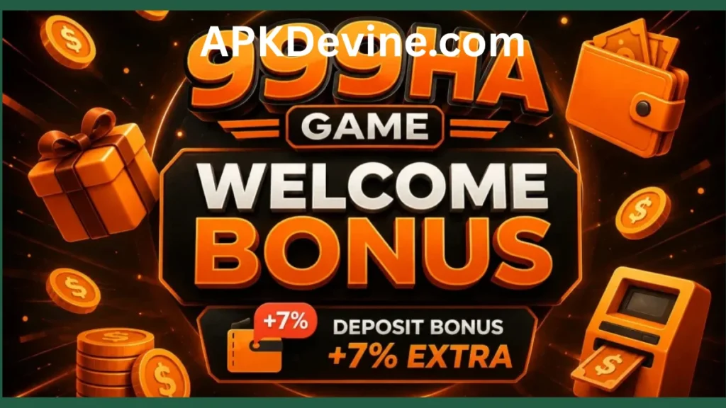 999HA Game App welcome bonuses of game for new users